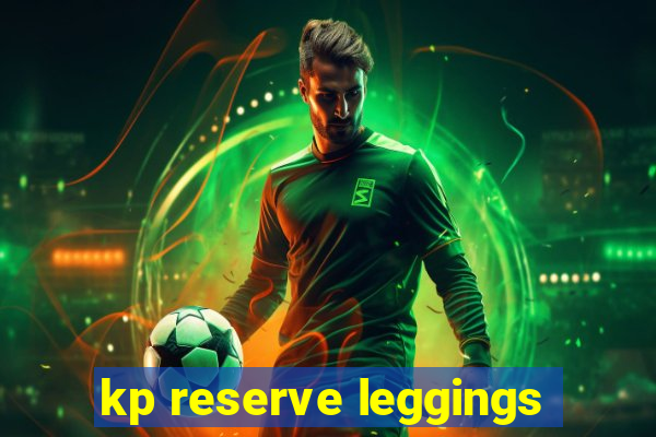 kp reserve leggings