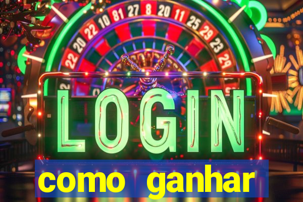 como ganhar dinheiro casino