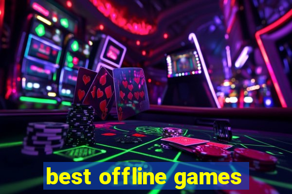 best offline games