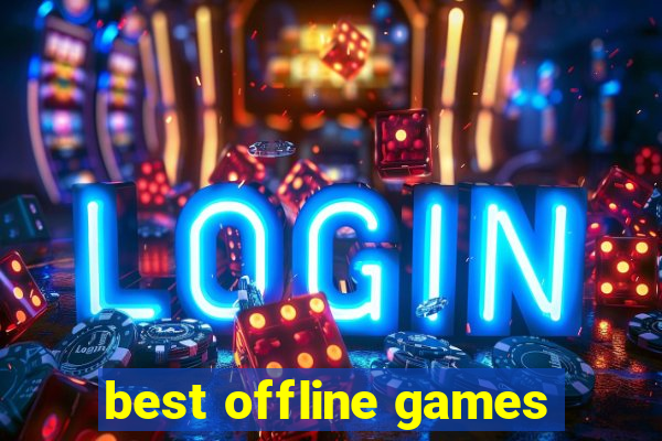 best offline games