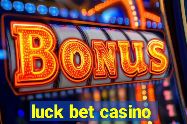 luck bet casino