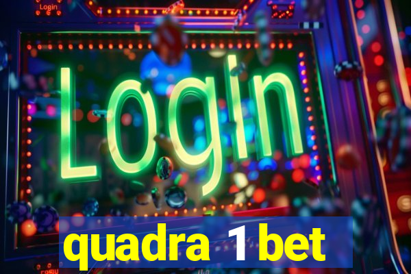 quadra 1 bet