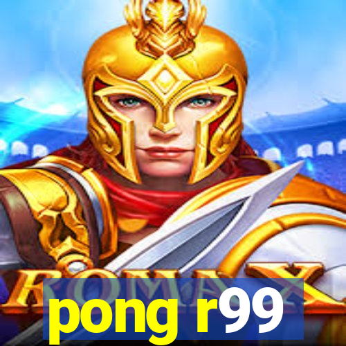 pong r99