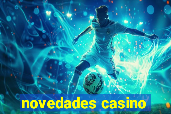 novedades casino