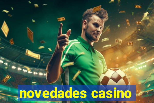 novedades casino