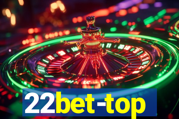 22bet-top