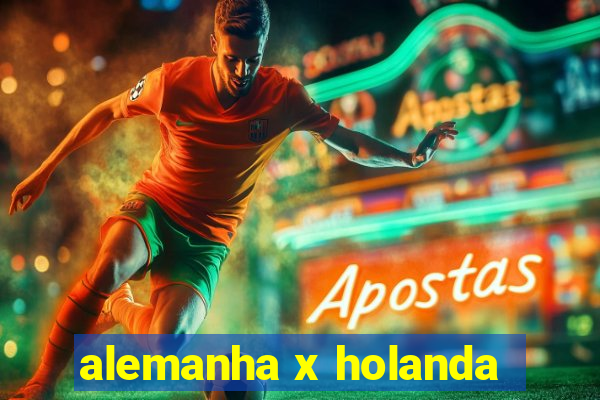 alemanha x holanda