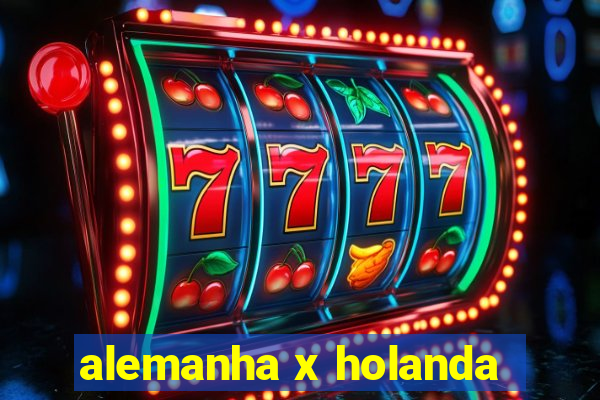 alemanha x holanda