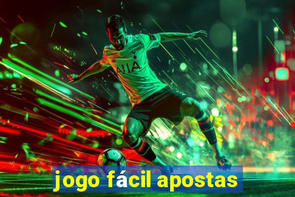 jogo fácil apostas