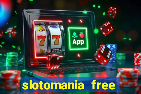 slotomania free slot machines