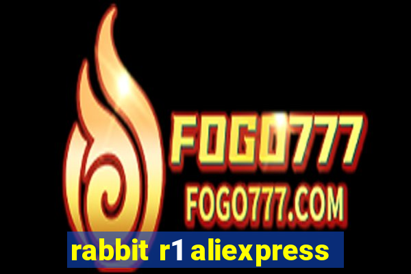 rabbit r1 aliexpress