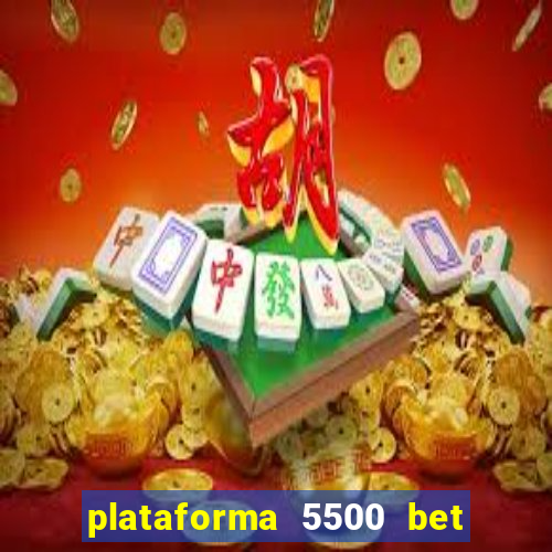 plataforma 5500 bet é confiável