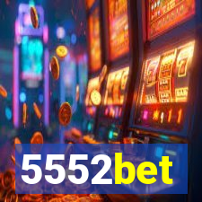 5552bet