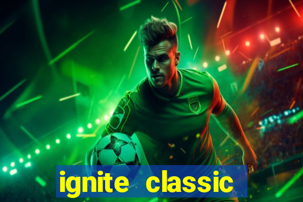 ignite classic slots paga mesmo