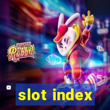 slot index