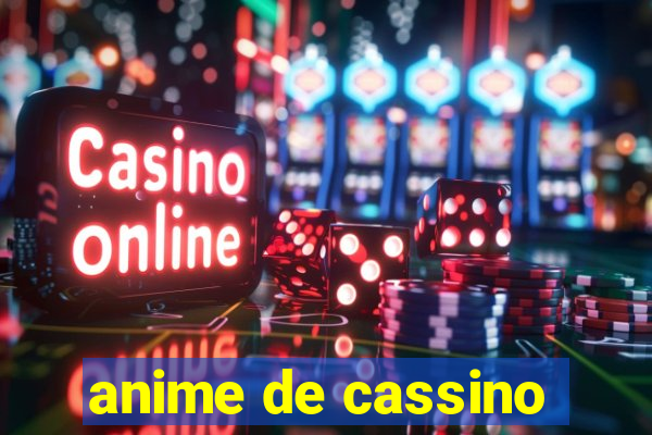 anime de cassino