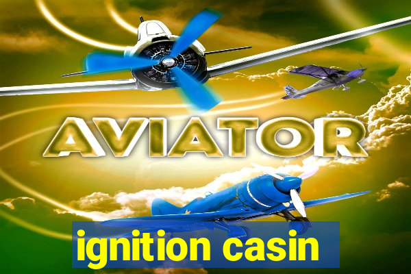 ignition casin