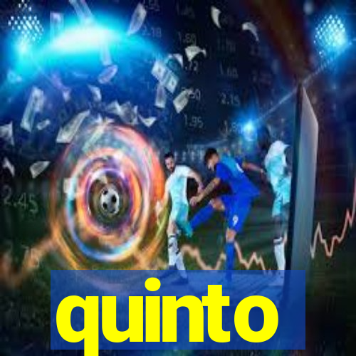 quinto