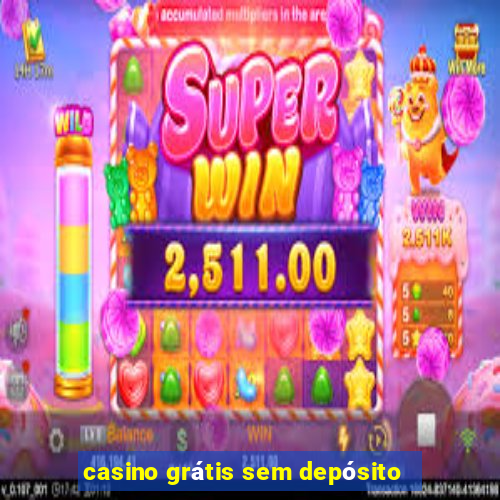 casino grátis sem depósito