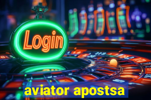 aviator apostsa