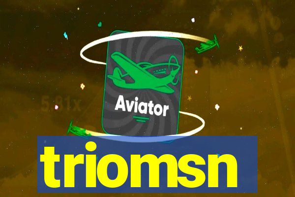 triomsn