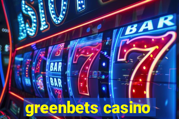 greenbets casino