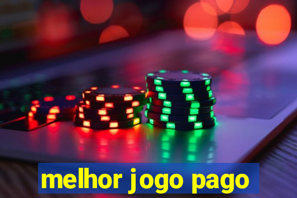 melhor jogo pago