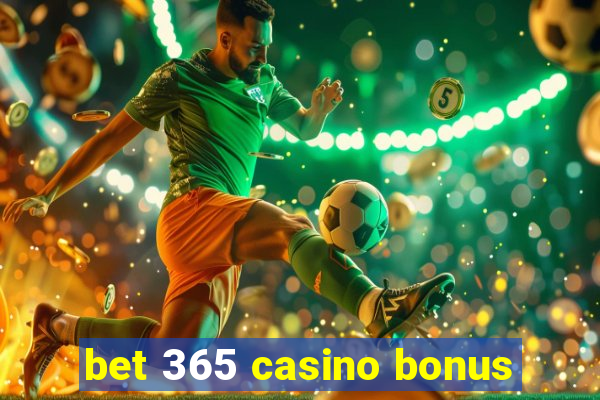 bet 365 casino bonus