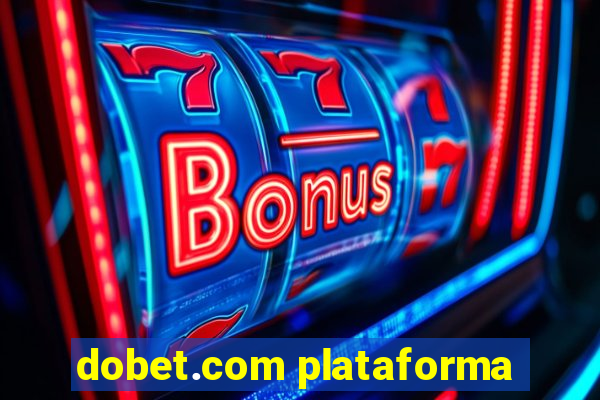 dobet.com plataforma