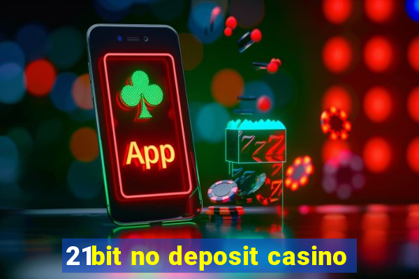 21bit no deposit casino