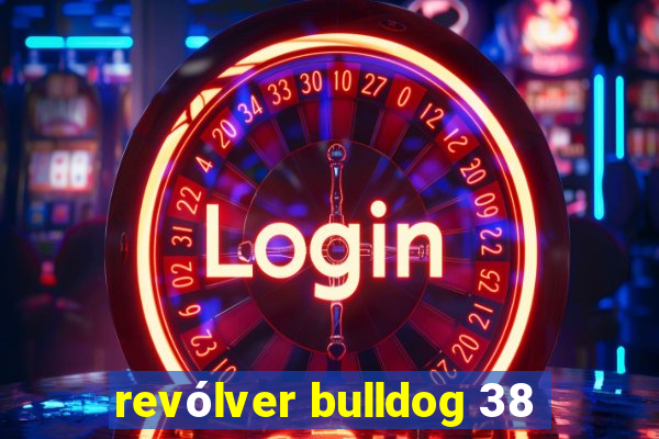 revólver bulldog 38