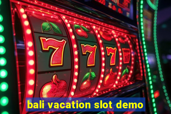 bali vacation slot demo