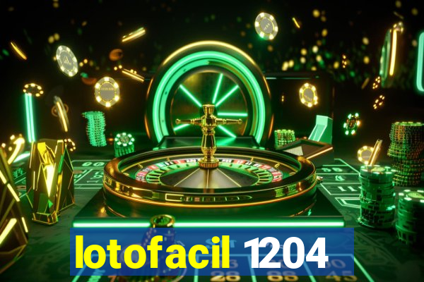 lotofacil 1204