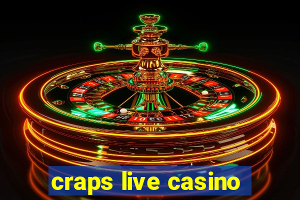 craps live casino