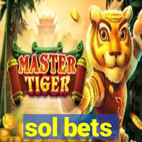 sol bets