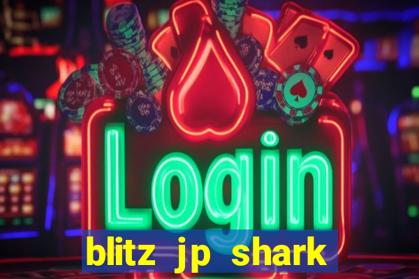 blitz jp shark blitz slot