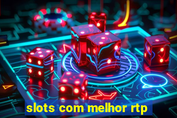 slots com melhor rtp