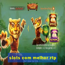 slots com melhor rtp