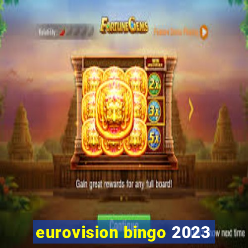 eurovision bingo 2023