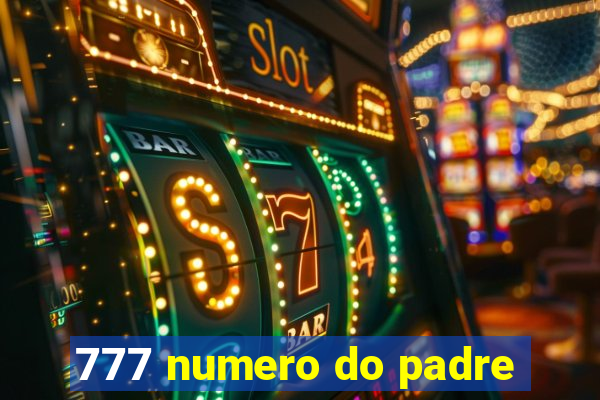 777 numero do padre