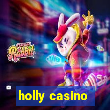 holly casino