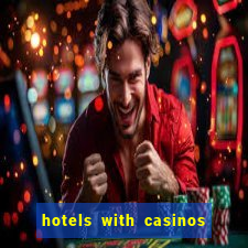 hotels with casinos in las vegas