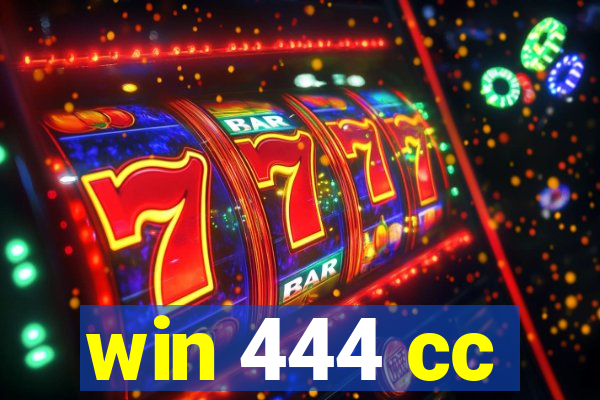 win 444 cc