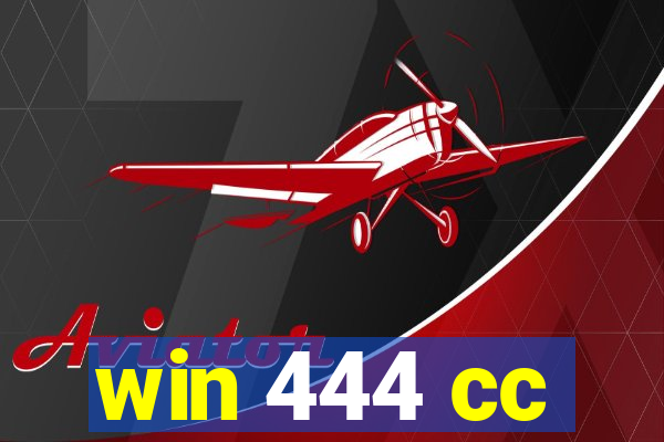 win 444 cc