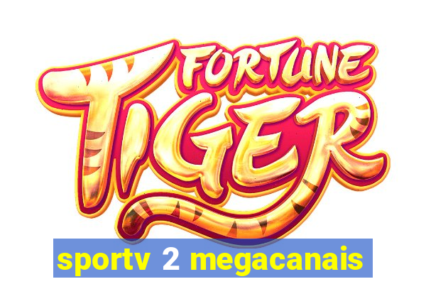 sportv 2 megacanais