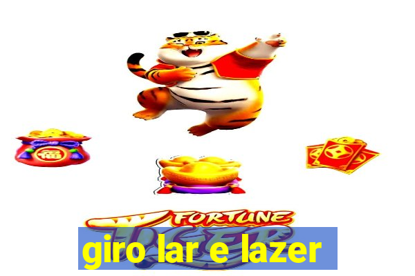 giro lar e lazer