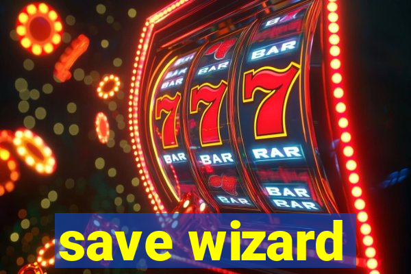 save wizard