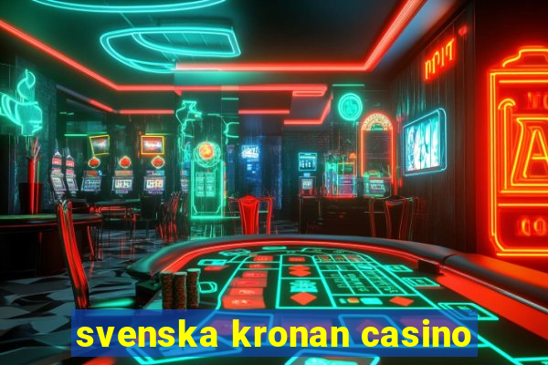 svenska kronan casino