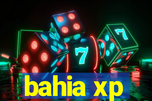 bahia xp