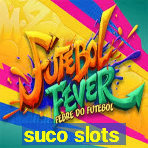 suco slots